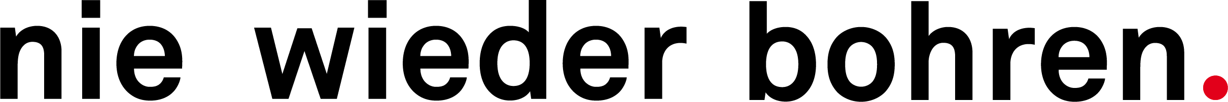 nie wieder bohren